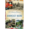 A Culinary History of Downeast Maine