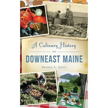 A Culinary History of Downeast Maine