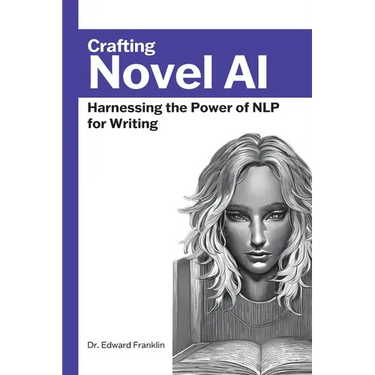 Crafting Novel AI: Harnessing the Power of NLP for Writing