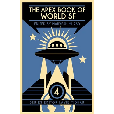 The Apex Book of World SF: Volume 4