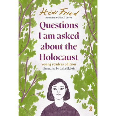 Questions I Am Asked about the Holocaust: Young Reader's Edition