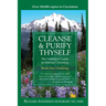 Cleanse & Purify Thyself: The Definitive Guide to Internal Cleansing