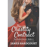 The Chastity Contract: An Erotic Suspense - Tease, Denial and Chastity Cages - Books 1-3