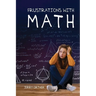 Frustrations with Math