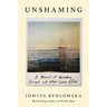 Unshaming: A Memoir of Recovery, Relapse, and What Comes After