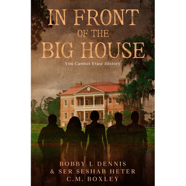 In Front of The Big House: You Cannot Erase History