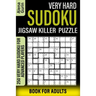 Very Hard Sudoku Jigsaw Killer Puzzle Book for Adults: 250 Very Hard Sudoku For Advanced Players