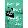 How to Love the Empty Air