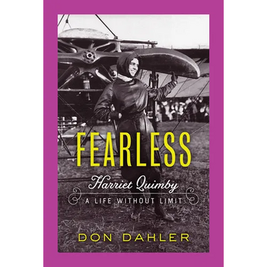 Fearless: Harriet Quimby a Life Without Limit