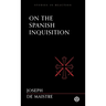 On the Spanish Inquisition - Imperium Press (Studies in Reaction)