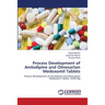 Process Development of Amlodipine and Olmesartan Medoxomil Tablets