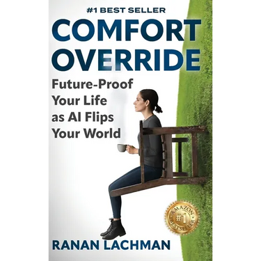 Comfort Override: Future-Proof Your Life as AI Flips Your World