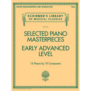 Selected Piano Masterpieces - Early Advanced Schirmer's Library of Musical Classics: Schirmer's Library of Musical Classics Volume 2131