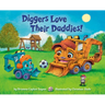 Diggers Love Their Daddies!