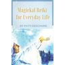Magickal Reiki for Everyday Life