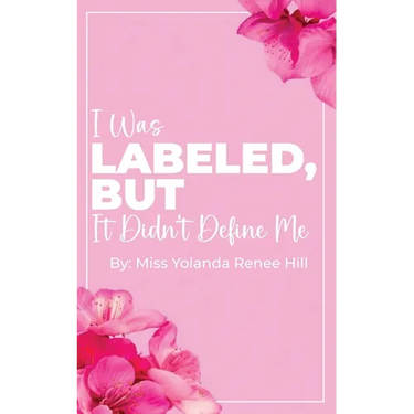I Was Labeled But It Didn't Define Me