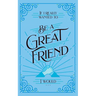 If I Really Wanted to Be a Great Friend, I Would . . .