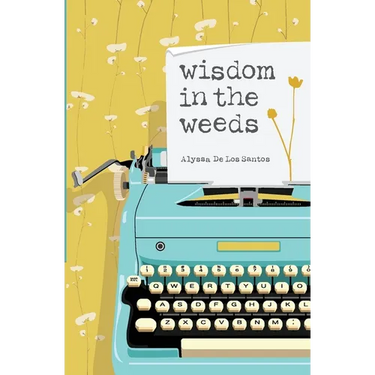 Wisdom in the Weeds