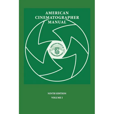 American Cinematographer Manual 9th Ed. Vol. I