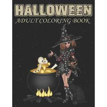 Halloween Adult Coloring Book: An Adult Coloring Book Including Pumpkins, Haunted Houses, Zombies, Spooky Characters, and Relaxing Fall Designs