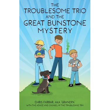 The Troublesome Trio and the Great Bunstone Mystery