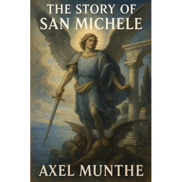 The Story of San Michele: A Sublime Book