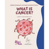 What is Cancer?: A Children's Guide to Understanding Cancer