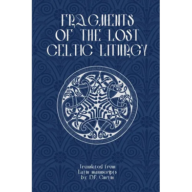 Fragments of Lost Celtic Liturgies