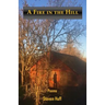 A Fire in the Hill