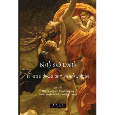Birth and Death in Nineteenth-Century French Culture