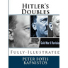 Hitler's Doubles: Fully-Illustrated