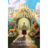 The Grand Arrival
