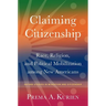 Claiming Citizenship: Race, Religion, and Political Mobilization Among New Americans