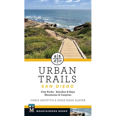 Urban Trails: San Diego: City Parks * Beaches & Bays * Mountains & Canyons