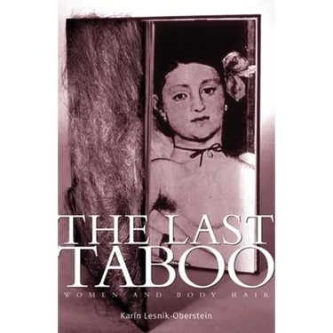 The Last Taboo: Women and Body Hair