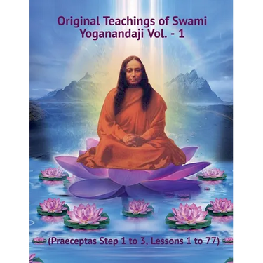 Original Teachings of Swami Yoganandaji Vol. - 1