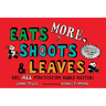 Eats More, Shoots & Leaves: Why, All Punctuation Marks Matter!