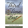 Third Time at Bat: A Memoir of Marriages
