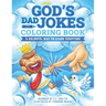 God's Dad Jokes Coloring Book: A Coloring Book for Kids with Family-Friendly Bible Puns to Learn Scripture While Having Fun