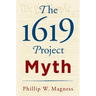 The 1619 Project Myth