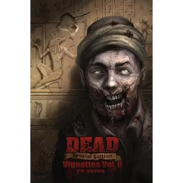 Dead: Vignettes (Vol. II)