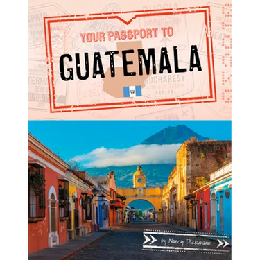 Your Passport to Guatemala