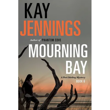 Mourning Bay: A Port Stirling Mystery