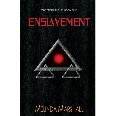Enslavement (One Bright Future Book 1)