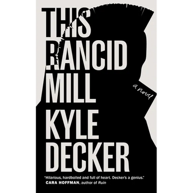 This Rancid Mill: An Alex Damage Novel
