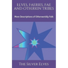 Elves, Faeries, Fae and Otherkin Tribes: More Descriptions of Otherworldly Folk