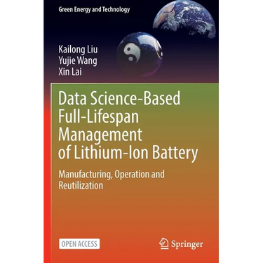Data Science-Based Full-Lifespan Management of Lithium-Ion Battery: Manufacturing, Operation and Reutilization