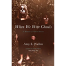 When We Were Ghouls: A Memoir of Ghost Stories