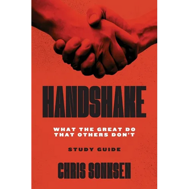 Handshake Study Guide: What the Great Do That Others Don't
