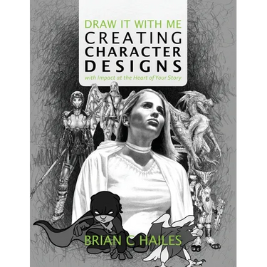 Draw It With Me - Creating Character Designs with Impact at the Heart of Your Story
